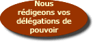 Nous rdigeons vos dlgations de