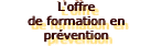 L'offre de formation en prvention