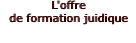 L'offre de formation juidique