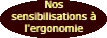 Nos sensibilisations  l'ergonomie