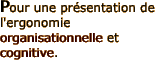 Pour une prsentation de l'ergonomie