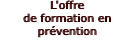 L'offre de formation en prvention